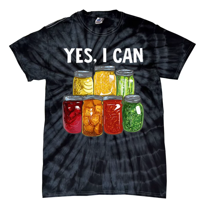 Canning Season Yes I Can Jar Pickling Preserving Food Canner Tie-Dye T-Shirt