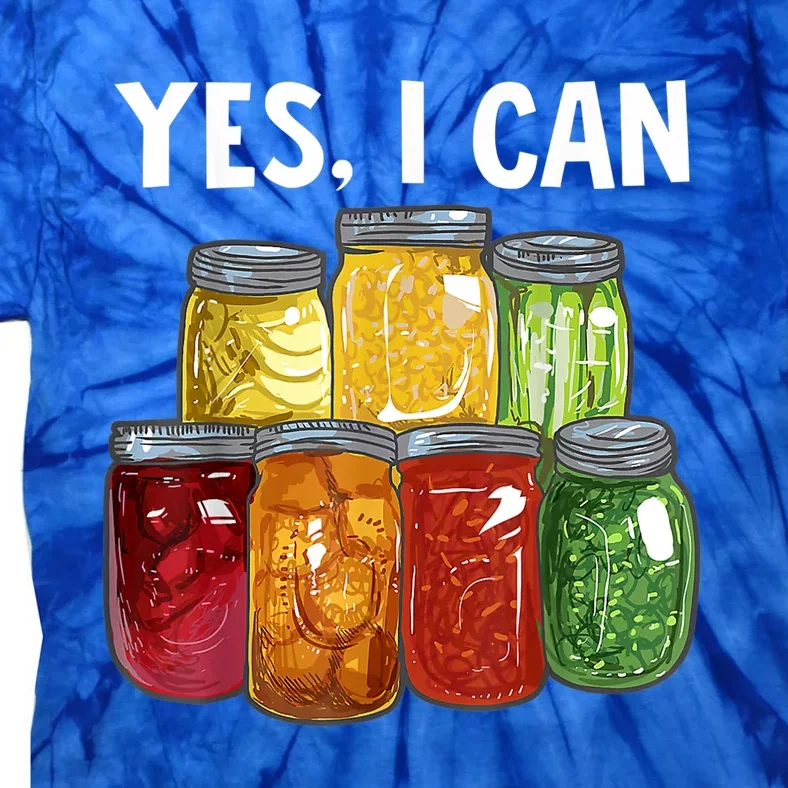 Canning Season Yes I Can Jar Pickling Preserving Food Canner Gift Tie-Dye T-Shirt