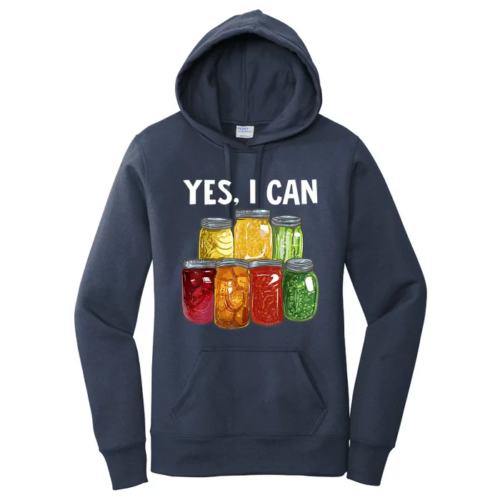 Canning Season Yes I Can Jar Pickling Preserving Food Canner Gift Women's Pullover Hoodie