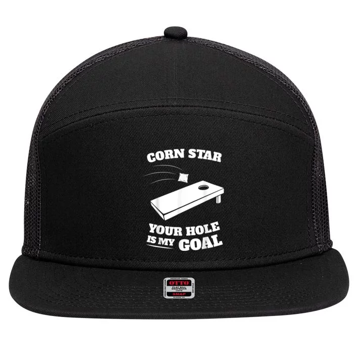 Corn Star Your Hole Is My Goal Cornhole Team 7 Panel Mesh Trucker Snapback Hat