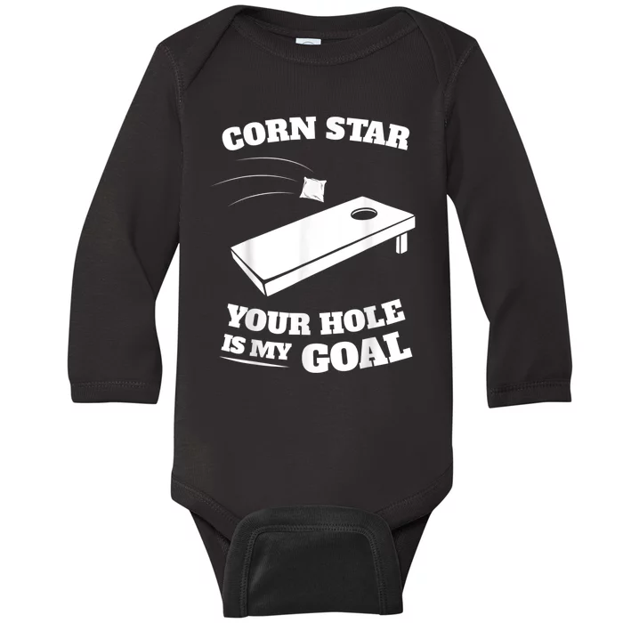 Corn Star Your Hole Is My Goal Cornhole Team Baby Long Sleeve Bodysuit