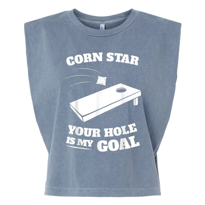 Corn Star Your Hole Is My Goal Cornhole Team Garment-Dyed Women's Muscle Tee