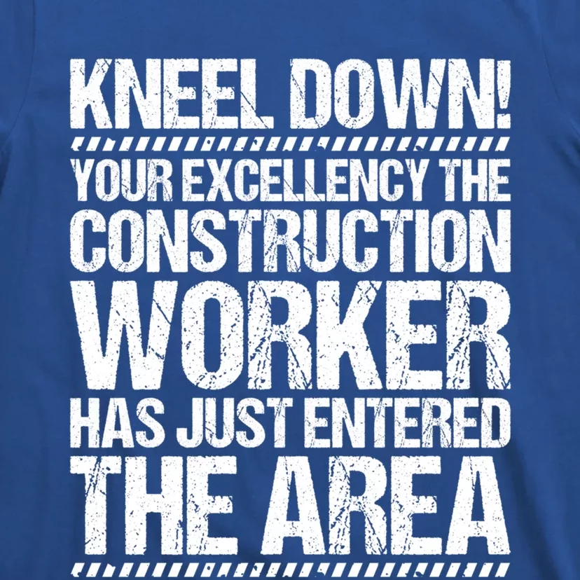 Construction Site Your Excellency Construction Worker Gift T-Shirt