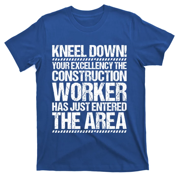 Construction Site Your Excellency Construction Worker Gift T-Shirt