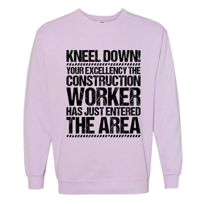 Construction Site Your Excellency Construction Worker Gift Garment-Dyed Sweatshirt