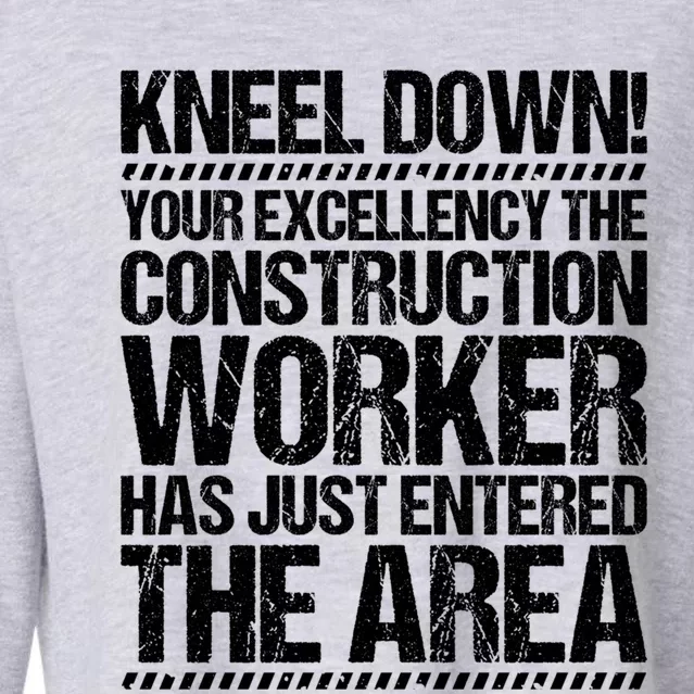 Construction Site Your Excellency Construction Worker Gift Cropped Pullover Crew