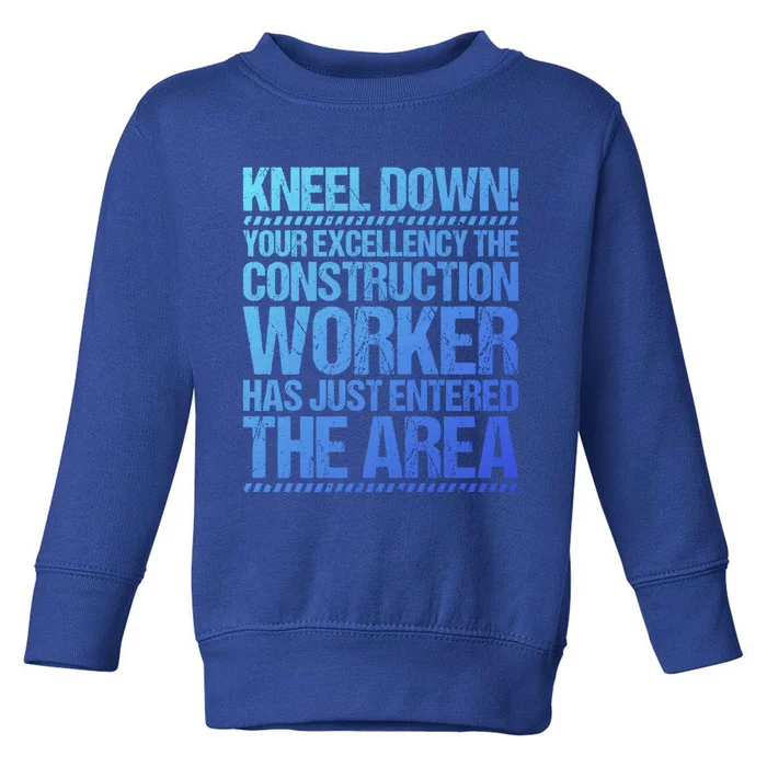 Construction Site Your Excellency Construction Worker Gift Toddler Sweatshirt