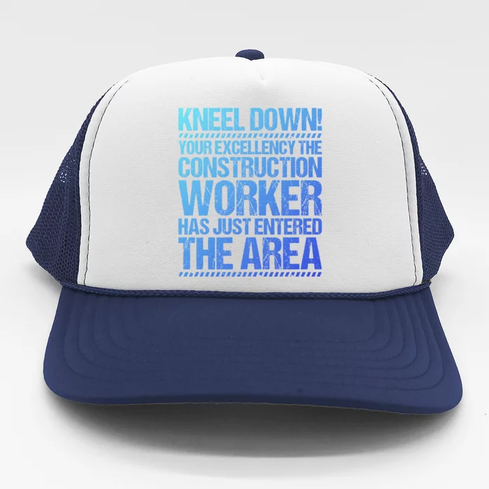 Construction Site Your Excellency Construction Worker Gift Trucker Hat