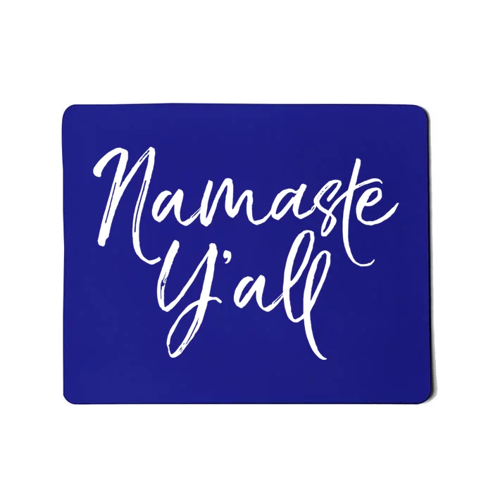 Cute Southern Yoga Quote Funny Namaste Yall Gift Mousepad