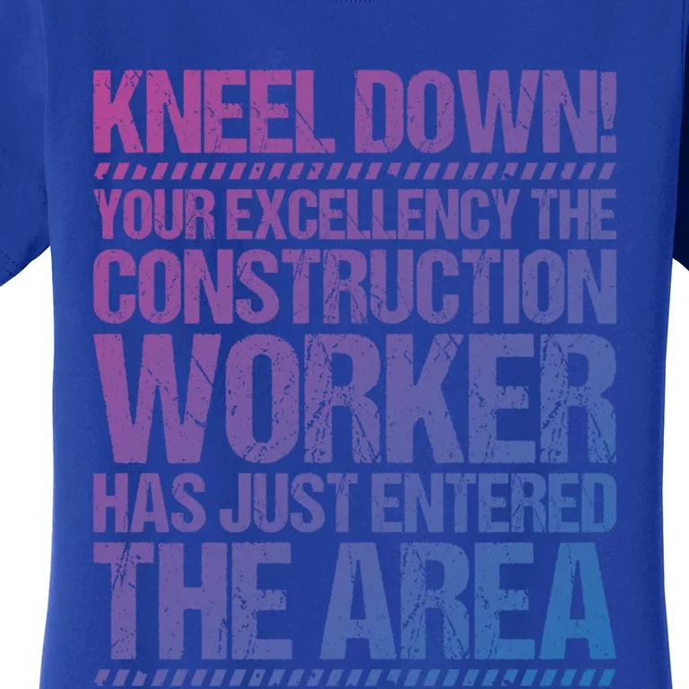 Construction Site Your Excellency Construction Worker Gift Women's T-Shirt