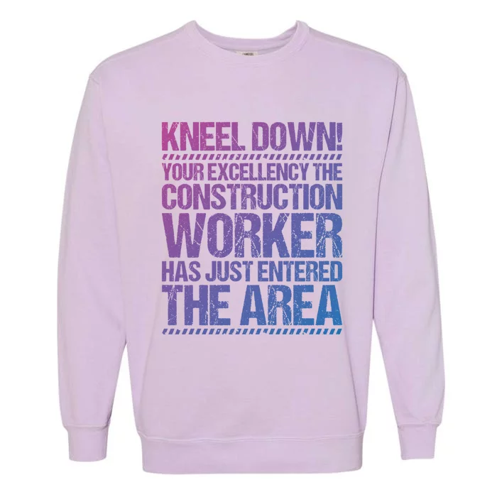 Construction Site Your Excellency Construction Worker Gift Garment-Dyed Sweatshirt