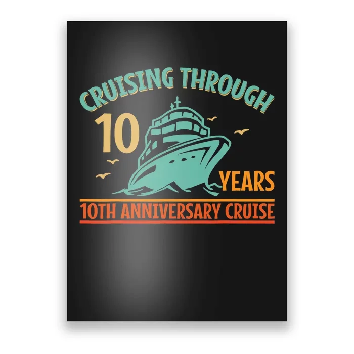 Cruising Through 10 Years 10Th Anniversary Couple Cruise Poster