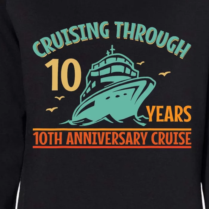 Cruising Through 10 Years 10Th Anniversary Couple Cruise Womens California Wash Sweatshirt