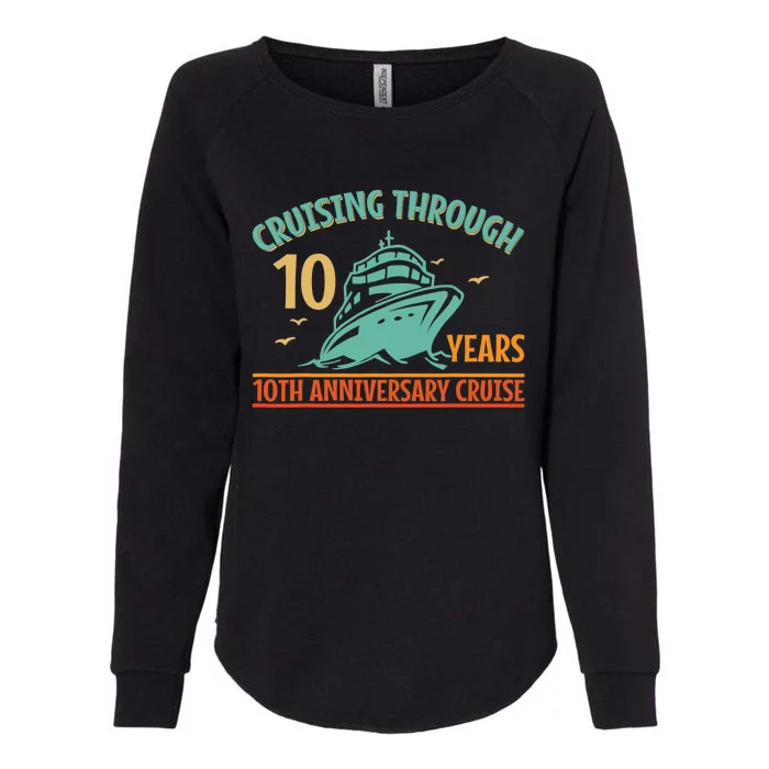 Cruising Through 10 Years 10Th Anniversary Couple Cruise Womens California Wash Sweatshirt