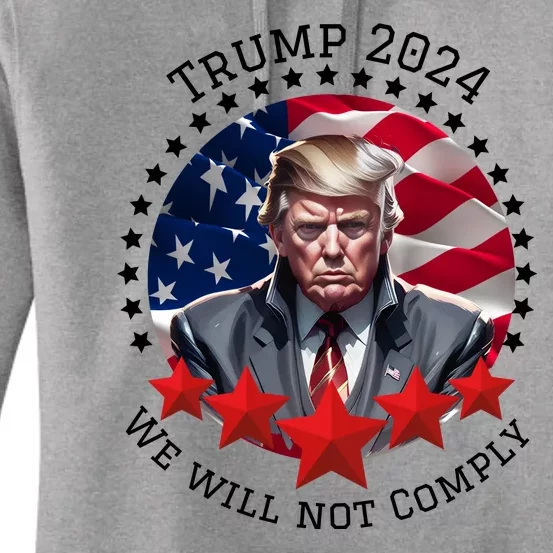 Cool Trump 2024 We Will Not Comply Women's Pullover Hoodie