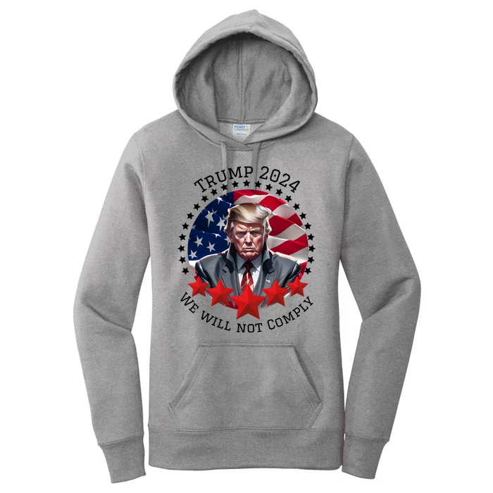 Cool Trump 2024 We Will Not Comply Women's Pullover Hoodie