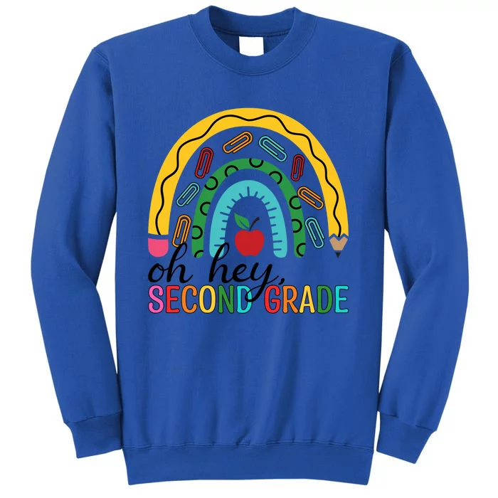 Cute Teacher 2Nd Grade Team Oh Hey Second Grade Rainbow Gift Tall Sweatshirt