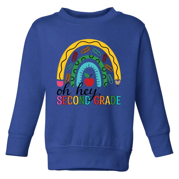 Cute Teacher 2Nd Grade Team Oh Hey Second Grade Rainbow Gift Toddler Sweatshirt