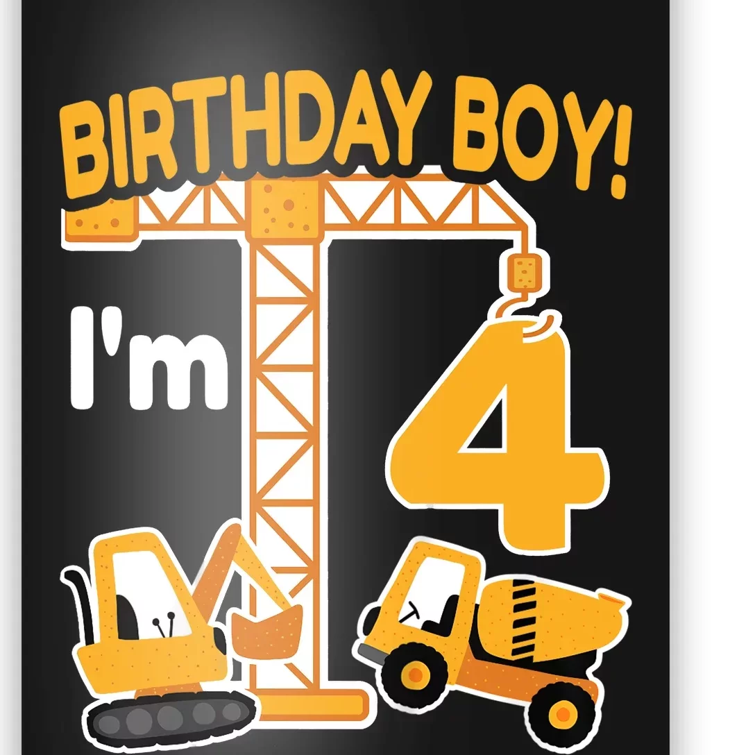 Construction Truck 4nd Birthday 4 Year Old Boy Excavator Poster