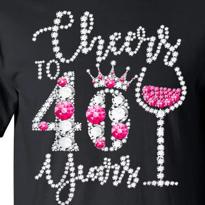 Cheers To 40 Years Old Happy 40th Birthday Queen Drink Wine Tall T-Shirt