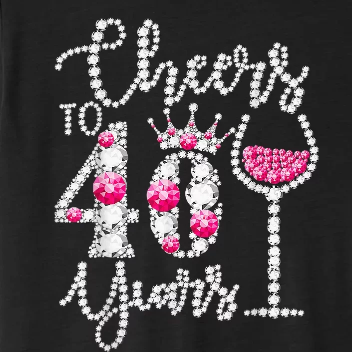 Cheers To 40 Years Old Happy 40th Birthday Queen Drink Wine ChromaSoft Performance T-Shirt