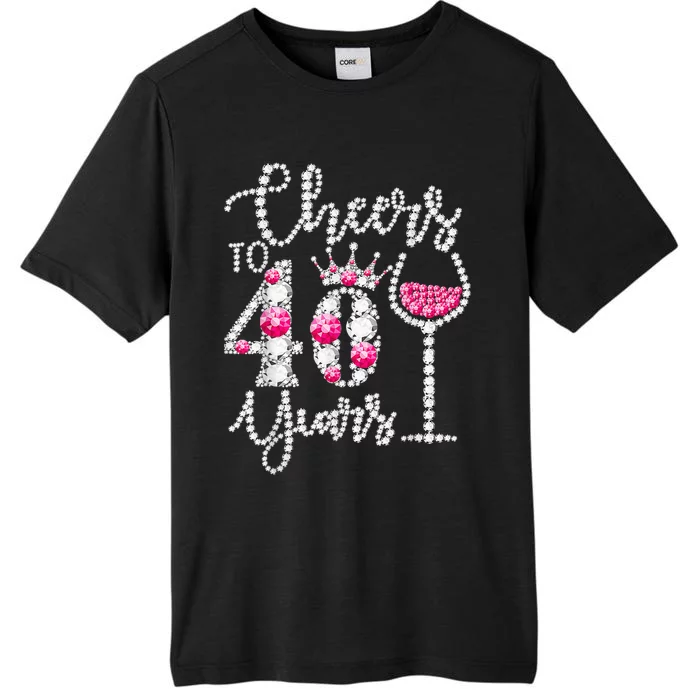 Cheers To 40 Years Old Happy 40th Birthday Queen Drink Wine ChromaSoft Performance T-Shirt