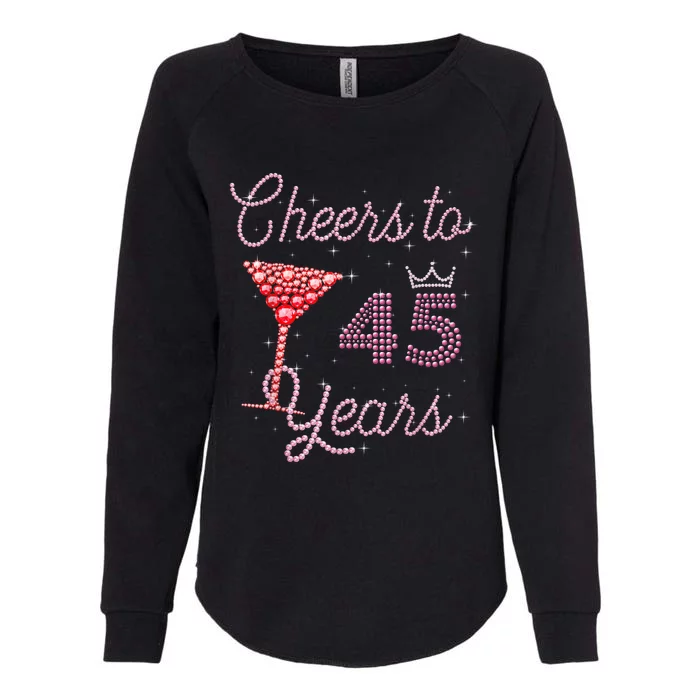 Cheers To 45 Years 45th Birthday 45 Years Old Bday Womens California Wash Sweatshirt