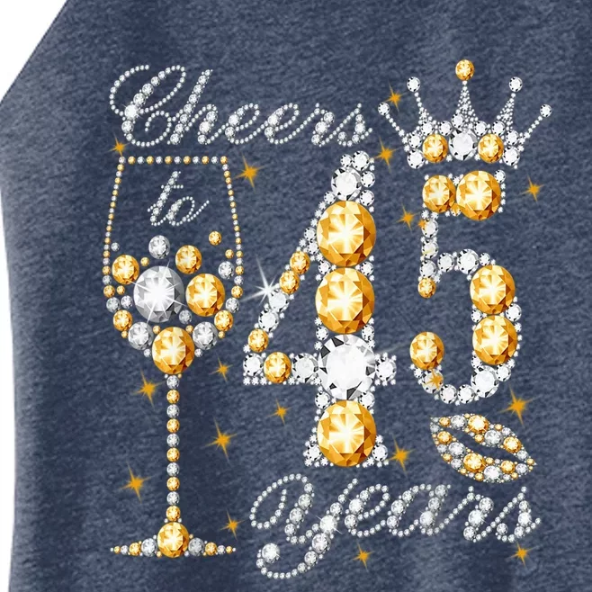 Cheers To 45 Years Old Happy 45th Birthday Queen Drink Wine Women’s Perfect Tri Rocker Tank