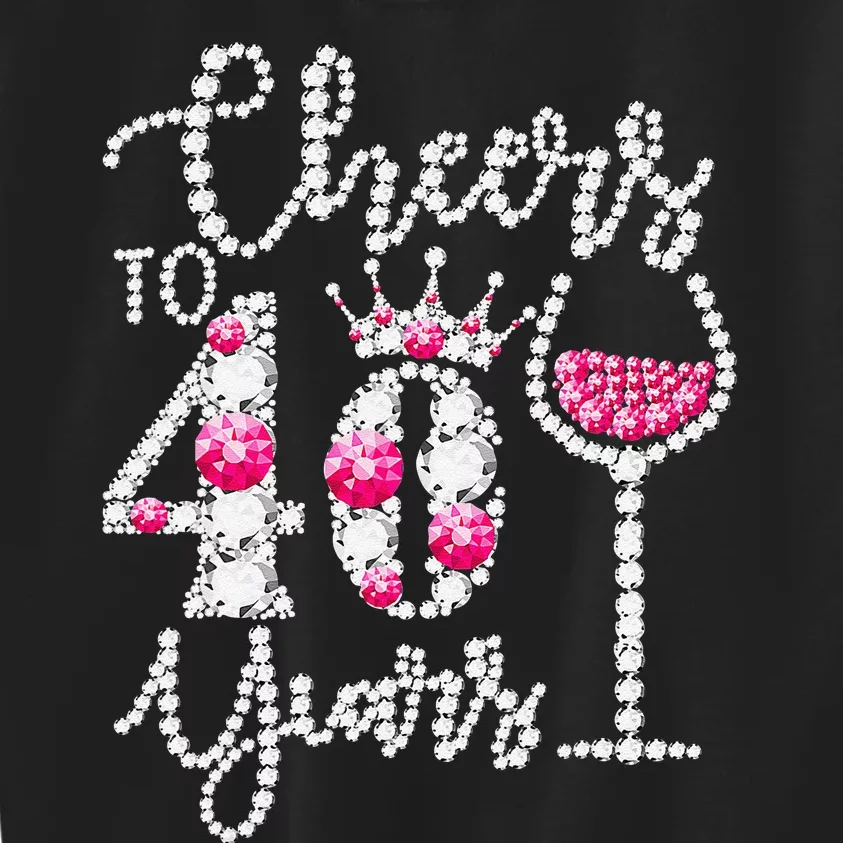 Cheers To 40 Years Old Happy 40th Birthday Queen Drink Wine Kids Sweatshirt