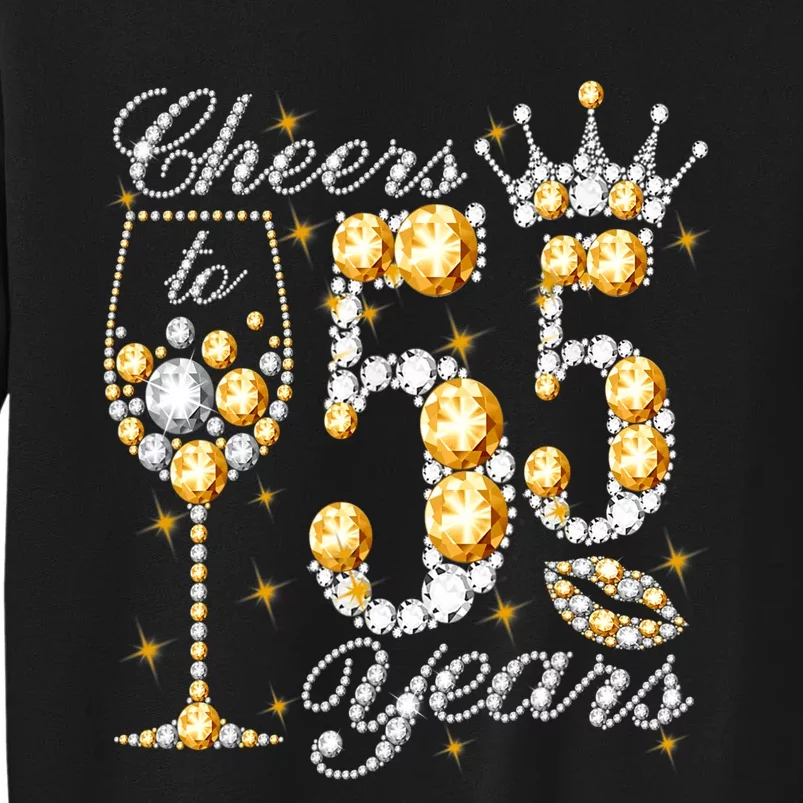 Cheers To 55 Years Old Happy 55th Birthday Queen Drink Wine Tall Sweatshirt