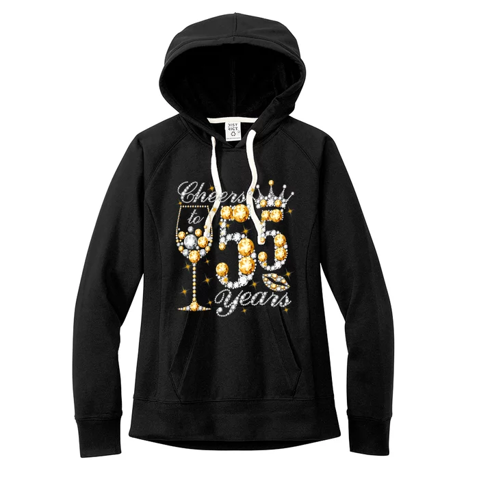 Cheers To 55 Years Old Happy 55th Birthday Queen Drink Wine Women's Fleece Hoodie