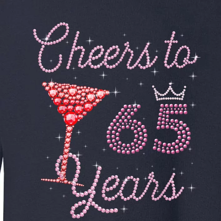 Cheers To 65 Years 65th Birthday 65 Years Old Bday Toddler Sweatshirt