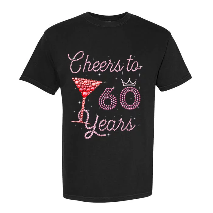 Cheers To 60 Years 60th Birthday 60 Years Old Bday Garment-Dyed Heavyweight T-Shirt