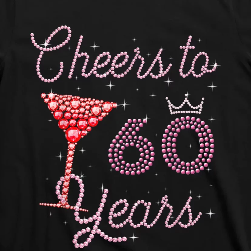 Cheers To 60 Years 60th Birthday 60 Years Old Bday T-Shirt