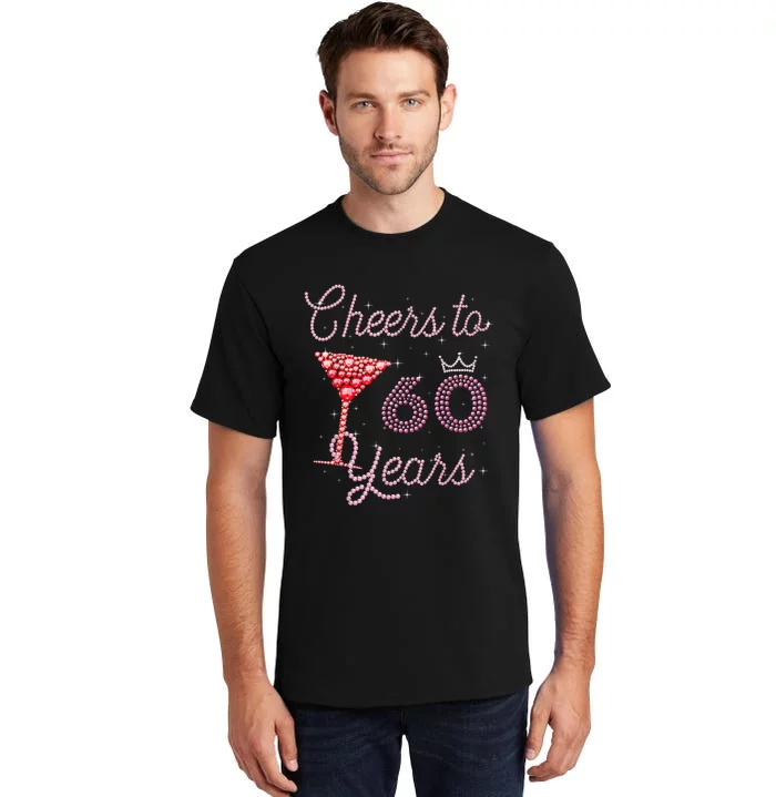 Cheers To 60 Years 60th Birthday 60 Years Old Bday Tall T-Shirt