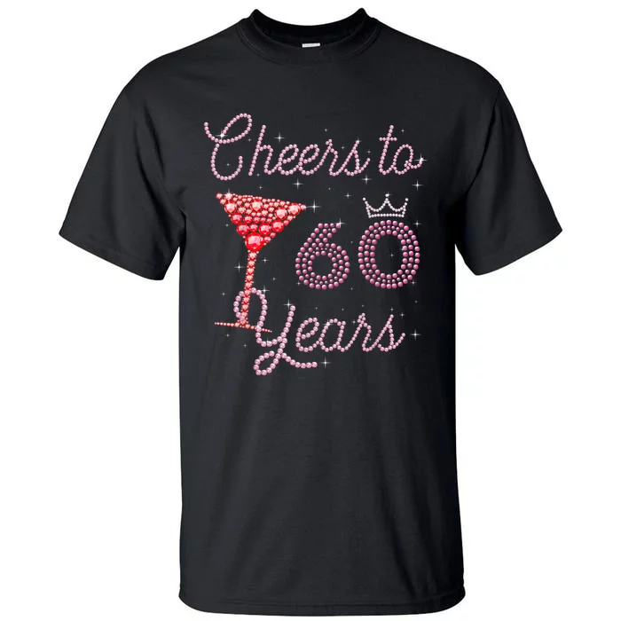 Cheers To 60 Years 60th Birthday 60 Years Old Bday Tall T-Shirt