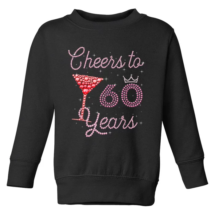 Cheers To 60 Years 60th Birthday 60 Years Old Bday Toddler Sweatshirt