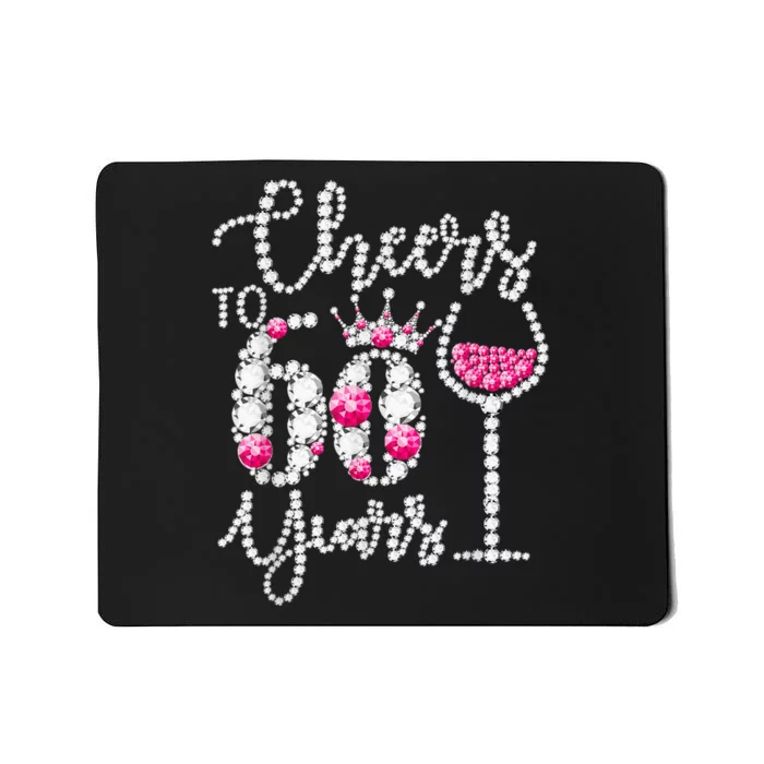 Cheers To 60 Year Old Gift 60th Birthday Queen Drink Wine Mousepad