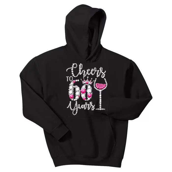 Cheers To 60 Year Old Gift 60th Birthday Queen Drink Wine Kids Hoodie