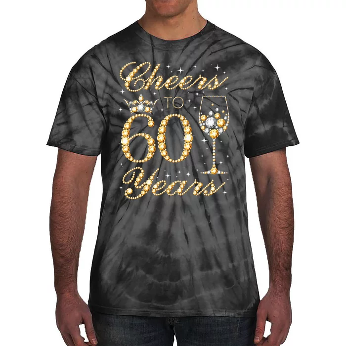 Cheers To 60 Years 60th Queens Birthday 60 Years Old Tie-Dye T-Shirt