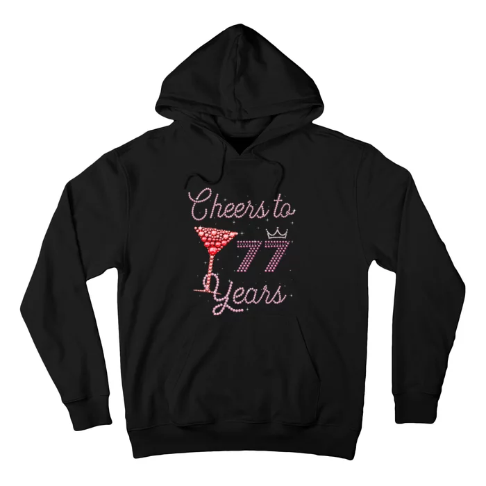 Cheers To 77 Years 77th Birthday 77 Years Old Bday Hoodie