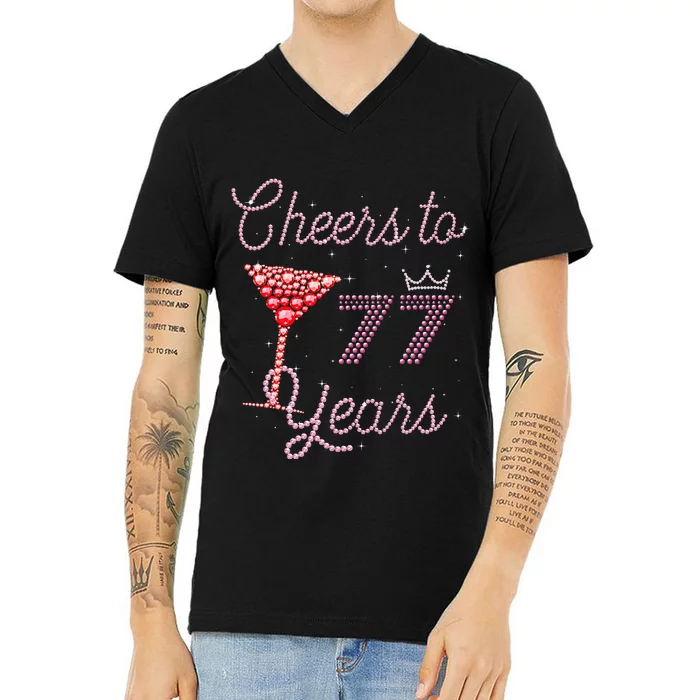 Cheers To 77 Years 77th Birthday 77 Years Old Bday V-Neck T-Shirt