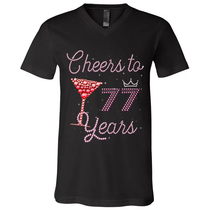 Cheers To 77 Years 77th Birthday 77 Years Old Bday V-Neck T-Shirt