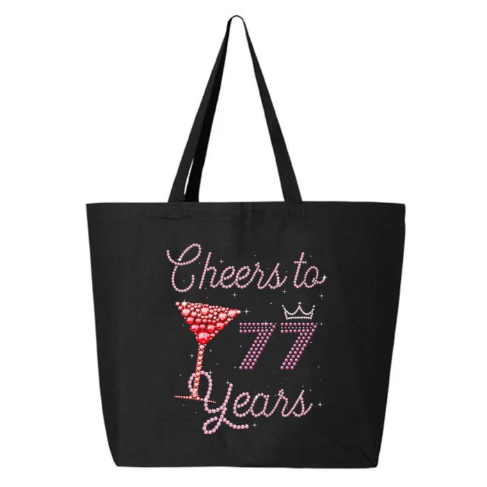 Cheers To 77 Years 77th Birthday 77 Years Old Bday 25L Jumbo Tote