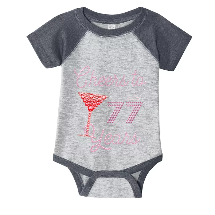 Cheers To 77 Years 77th Birthday 77 Years Old Bday Infant Baby Jersey Bodysuit