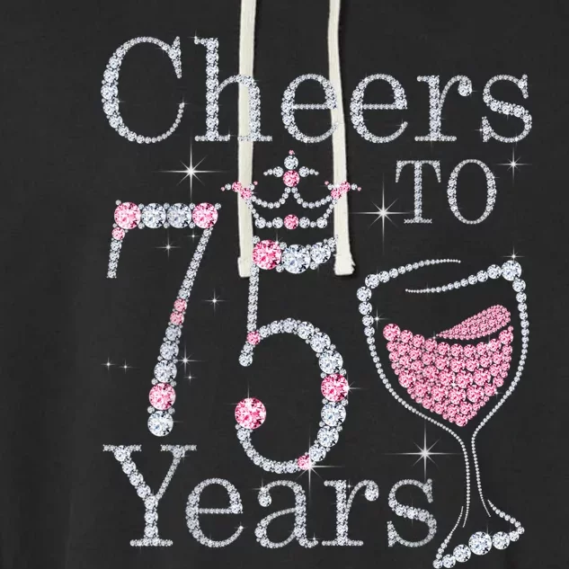 Cheers to 75 Years 1947 75Th Birthday Present Tee Gift For Wo Garment-Dyed Fleece Hoodie