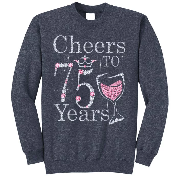 Cheers to 75 Years 1947 75Th Birthday Present Tee Gift For Wo Sweatshirt