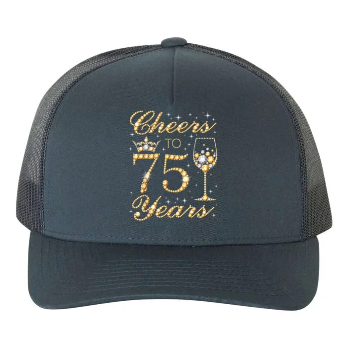 Cheers to 75 Years 75th Queen's Birthday Present 75 Years Old Yupoong Adult 5-Panel Trucker Hat