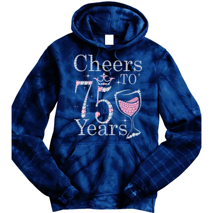 Cheers to 75 Years 1947 75Th Birthday Present Tee Gift For Wo Tie Dye Hoodie