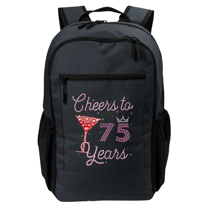 Cheers To 75 Years 75th Birthday Present 75 Years Old Bday Daily Commute Backpack